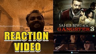 Saheb, Biwi Aur Gangster 3 - Reaction Video -Official Trailer | Sanjay Dutt | Jimmy Shergill | Mahi