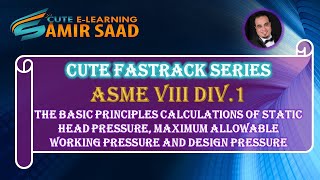 ASME VIII Div.1,The basic principle calculations of Static Head Pressure, MAWP and Design Pressure