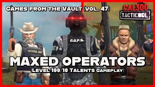 TACTICOOL:🔥MAXED (100/10) OPERATORS GAMEPLAY🔥[Games from the Vault vol.47]