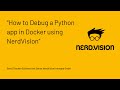 How to Debug a Python app in Docker using NerdVision