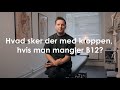 Hvad sker der med kroppen, hvis man mangler B12? | Aarhus Osteopati | Matas