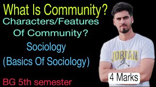 what is community?|character/Features Of community?BG 5th semester|Kashmir University