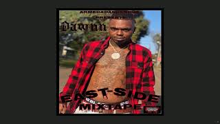 Dawnn - EastSide MixTape - Spit Sum