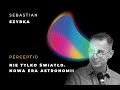 Nie tylko światło — nowa era astronomii, Sebastian Szybka | Copernicus Festival