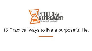 15 Practical Ways to Live a Purposeful Life.