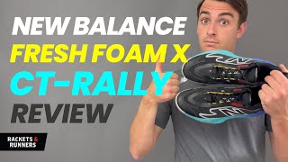 Better than the LAV? New Balance Fresh Foam X CT-Rally Review | Rackets \u0026 Runners