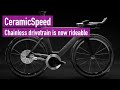 CeramicSpeed chainless drivetrain shifting