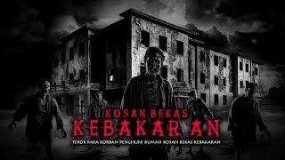 TERJEBAK DI KOS KOSAN BEKAS KEBAKARAN