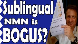 NMN (Nicotinamide Mononucleotide); Why Sublingual Administration is Bogus!