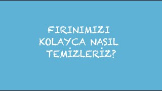 Meltem Açıkel ile Püf Noktası - Fırınımızı Kolayca Nasıl Temizleriz?