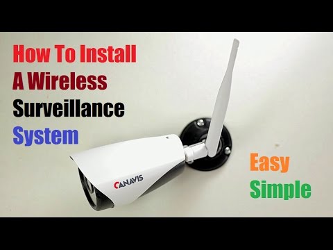 How To Install a Wireless Surveillance Security Camera System Canavis How To Install a Wireless Surveillance Security Camera System Canavis