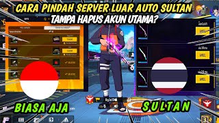 CARA PINDAH SERVER FF THAILAND 🇹🇭 TERBARU 2025 TAMPA HAPUS AKUN UTAMA