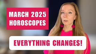 MARCH 2025 Horoscopes: Buckle Up! All Signs.