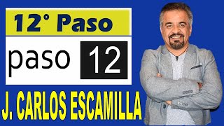 J.Carlos Escamilla - 12avo Paso