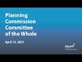 April 15, 2021 Planning Commission Committee of the Whole