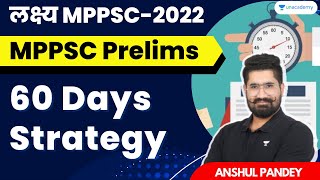MPPSC Prelims | 60 Days Strategy | Anshul Pandey