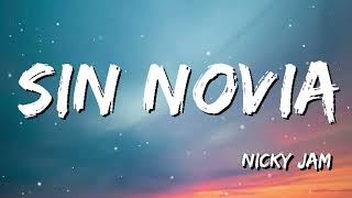Nicky Jam - Sin Novia (Letra/Lyrics)