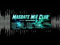 Best Of Masbate Mix Club Djs Bomb & Tekno + Cha-Cha Remix