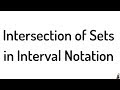 Intersection of Sets in Interval Notation