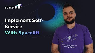 How to implement Self-Service with Spacelift