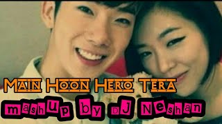 Main Hoon Hero Tera mashup by DJ Neshan 2018