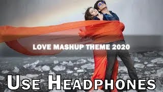 Love Mashup 2020 (8D AUDIO) - NTRJ & Ehsaas _ mashup songs 8d By nabin 8d