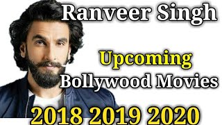 RANVEER SINGH Bollywood Actor | UpComing Movies List | 2018 2019 2020 | With Release Dates