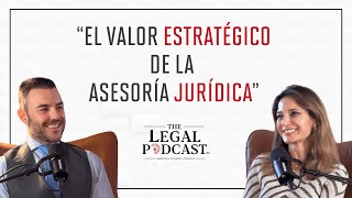 El valor estratégico de la asesoría jurídica | Clara Cerdán (Solarig) | The Legal Podcast #13