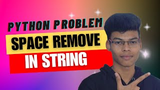 Solve Space remove in string problems in python in Tamil #python #tamil #pythonprogramming#hakerrank