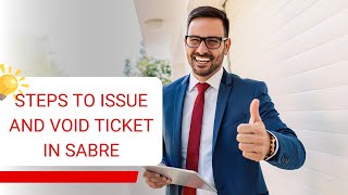 How to issue and void ticket in Sabre