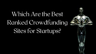 Which Are the Best Crowdfunding Sites for Startups?