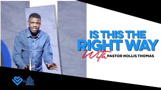 ROCK CITY //PASTOR HOLLIS THOMAS // IS THIS THE RIGHT WAY