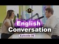 Learning English Podcast Conversation I Episode 6