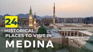 24 Historical Places to Visit in Medina When You Go for Hajj/Umrah