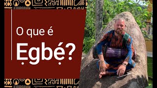 O que é Ẹgbẹ́?