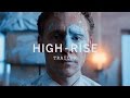 HIGH - RISE Trailer | TIFF 2016