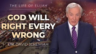 Elijah Delivers God's Message of Justice | Dr. David Jeremiah | I Kings 21