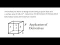 Calculus Help: Application of Derivative: A manufacturer wants to design a box having a square base