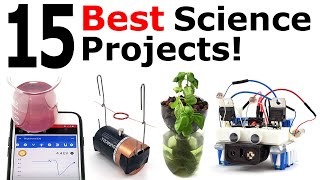 15 Best Science Projects - Our Scientists' Picks