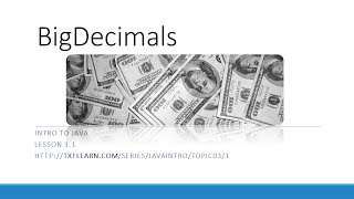 Using BigDecimals in Java (3.1)