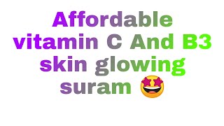 Affordable vitamin C skin glowing serum|| under 200 rupees|| Follow for more||