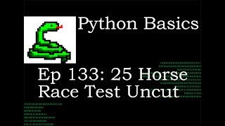 Python Basics 25 Horse Race Test Uncut