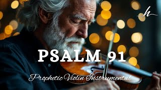 Prophetic Warfare Violin Instrumental/PSALM 91/Background Prayer Music