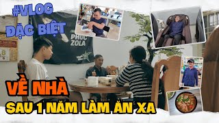 #VLOG ĐẶC BIỆT : PHÚC ZOLA VỀ NHÀ SAU GẦN MỘT NĂM BÔN BA LÀM ĂN XA