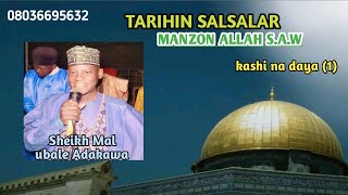 TARIHIN SALSALAR MANZON ALLAH S.A.W TARE DA SHEIKH MAL UBALE ADAKAWA (1)