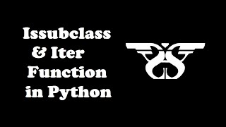 180. Issubclass and Iter Function in Python with Example Code || Python Built-in Functions-17