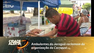 Ambulantes do Jaraguá reclamam da organização do Carnaval de Maceió