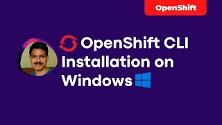 Installing OpenShift CLI on Windows | techbeatly