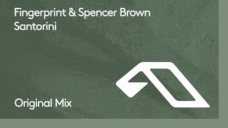 Fingerprint \u0026 Spencer Brown - Santorini