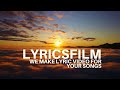 Lyricsfilm | We create amazing lyric videos for your songs.